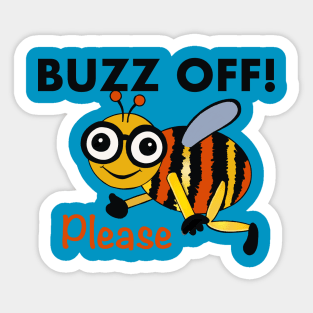 Buzz Off Please Sticker